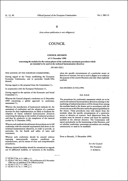 90/683/EEC: Council Decision of 13 December 1990 concerning the modules for the various phases of the conformity assesment procedures which are intended to be used in the technical harmonization directives (repealed)
