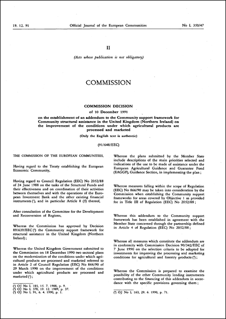 91/648/EEC: Commission Decision of 10 December 1991 on the establishment of an addendum to the Community support framework for Community structural assistance in the United Kingdom (Northern Ireland) on the improvement of the conditions under which agricultural products are processed and marketed (Only the English text is authentic)