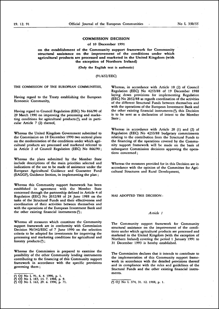 91/652/EEC: Commission Decision of 10 December 1991 on the establishment of the Community support framework for Community structural assistance on the improvement of the conditions under which agricultural products are processed and marketed in the United Kingdom (with the exception of Northern Ireland) (Only the English text is authentic)