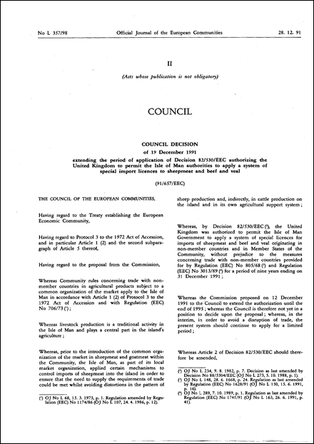 Council Decision of 19 December 1991 extending the period of application of Decision 82/530/EEC authorizing the United Kingdom to permit the Isle of Man authorities to apply a system of special import licences to sheepmeat and beef and veal