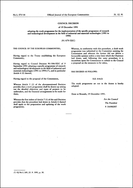 91/679/EEC: Council Decision of 19 December 1991 adopting the work programme for the implementation of the specific programme of research and technological development in the field of industrial and materials technologies ( 1991 to 1994 )