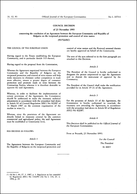 93/722/EC: Council Decision of 23 November 1993 concerning the conclusion of an Agreement between the European Community and Republic of Bulgaria on the reciprocal protection and control of wine names