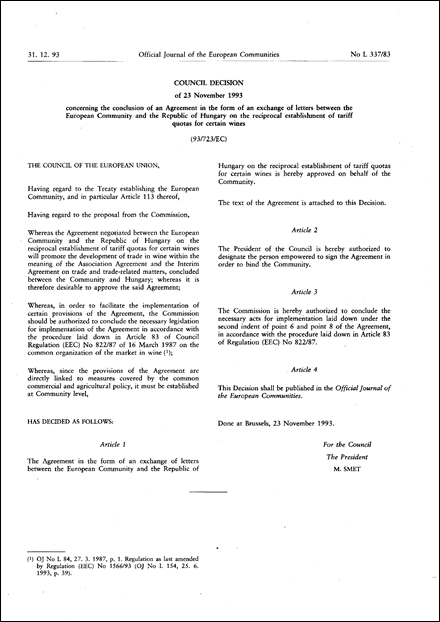 93/723/EC: Council Decision of 23 November 1993 concerning the conclusion of an Agreement in the form of an Exchange of Letters between the European Community and the Republic of Hungary on the reciprocal establishment of tariff quotas for certain wines