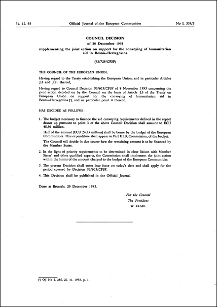 93/729/CFSP: Council Decision of 20 December 1993 supplementing the joint action on support for the convoying of humanitarian aid in Bosnia-Herzegovina