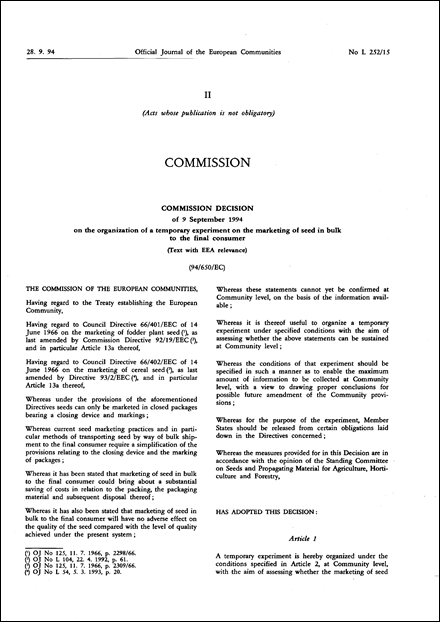 94/650/EC: Commission Decision of 9 September 1994 on the organization of a temporary experiment on the marketing of seed in bulk to the final consumer (Text with EEA relevance)