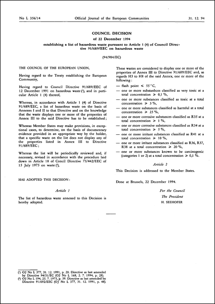 94/904/EC: Council Decision of 22 December 1994 establishing a list of hazardous waste pursuant to Article 1 (4) of Council Directive 91/689/EEC on hazardous waste