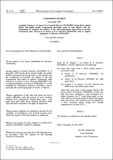95/338/EC: Commission Decision of 26 July 1995 amending Chapter 1 of Annex II to Council Directive 92/118/EEC laying down animal health and public health requirements governing trade in and imports into the Community of products not subject to the said requirements laid down in specific Community rules referred to in Annex A (I) to Directive 89/662/EEC and, as regards pathogens, to Directive 90/425/EEC