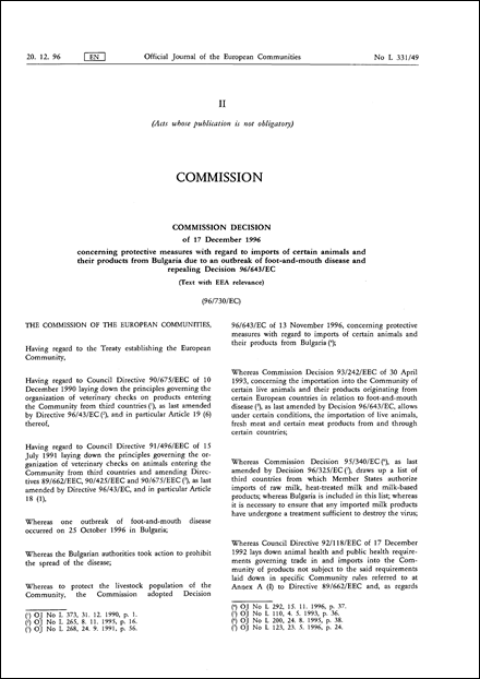 96/730/EC: Commission Decision of 17 December 1996 concerning protective measures with regard to imports of certain animals and their products from Bulgaria due to an outbreak of foot-and-mouth disease and repealing Decision 96/643/EC (Text with EEA relevance)