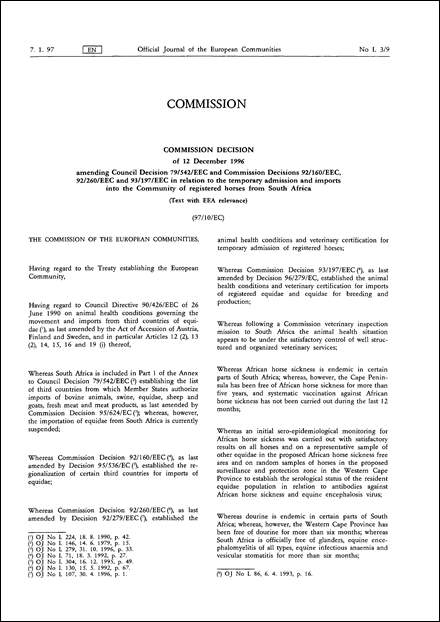 97/10/EC: Commission Decision of 12 December 1996 amending Council Decision 79/542/EEC and Commission Decisions 92/160/EEC, 92/260/EEC and 93/197/EEC in relation to the temporary admission and imports into the Community of registered horses from South Africa (Text with EEA relevance) (repealed)