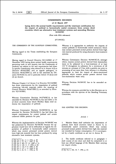 97/199/EC: Commission Decision of 25 March 1997 laying down the animal health requirements and the veterinary certification for the import of petfood in hermetically sealed containers from certain third countries which use alternative heat treatment systems and amending Decision 94/309/EC (Text with EEA relevance)