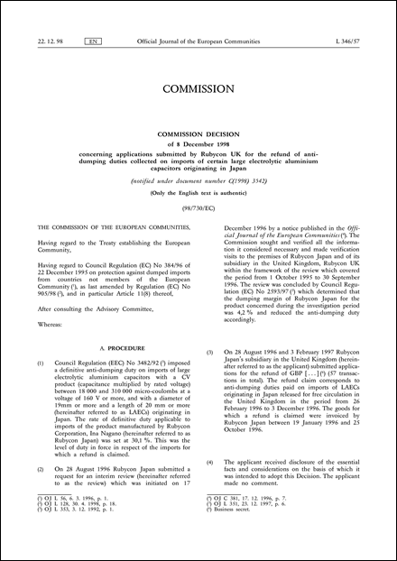 98/730/EC: Commission Decision of 8 December 1998 concerning applications submitted by Rubycon UK for the refund of anti-dumping duties collected on imports of certain large electrolytic aluminium capacitors originating in Japan (notified under document number C(1998) 3542) (Only the English text is authentic)