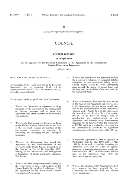 1999/337/EC: Council Decision of 26 April 1999 on the signature by the European Community of the Agreement on the International Dolphin Conservation Programme