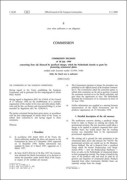 2000/116/EC: Commission Decision of 20 July 1999 concerning State aid, financed by parafiscal charges, which the Netherlands intends to grant for promoting ornamental plants (notified under document number C(1999) 3440) (Only the Dutch text is authentic)