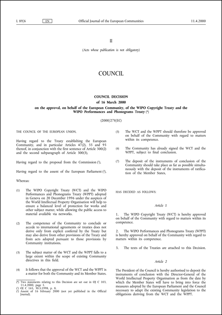 2000/278/EC: Council Decision of 16 March 2000 on the approval, on behalf of the European Community, of the WIPO Copyright Treaty and the WIPO Performances and Phonograms Treaty
