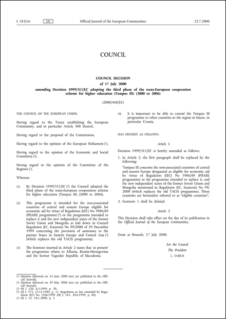 2000/460/EC: Council Decision of 17 July 2000 amending Decision 1999/311/EC adopting the third phase of the trans-European cooperation scheme for higher education (Tempus III) (2000 to 2006)