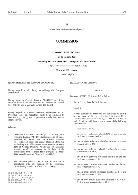 2001/118/EC: Commission Decision of 16 January 2001 amending Decision 2000/532/EC as regards the list of wastes (Text with EEA relevance) (notified under document number C(2001) 108)