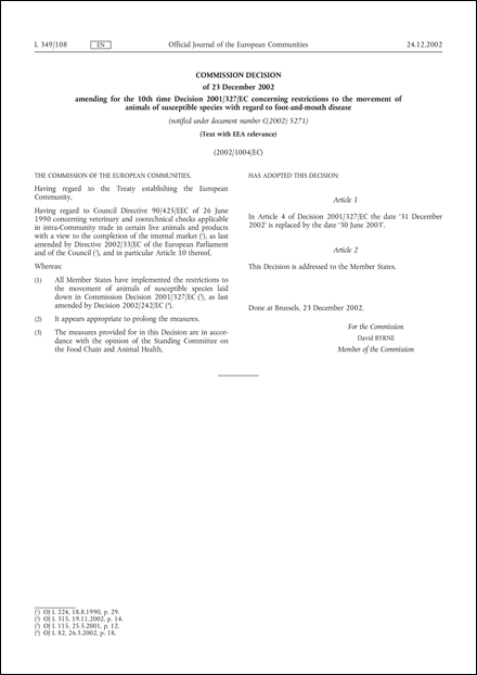 2002/1004/EC: Commission Decision of 23 December 2002 amending for the 10th time Decision 2001/327/EC concerning restrictions to the movement of animals of susceptible species with regard to foot-and-mouth disease (Text with EEA relevance) (notified under document number C(2002) 5271)