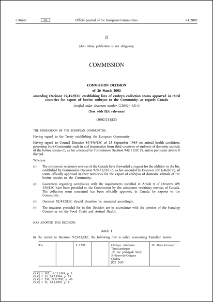 2002/252/EC: Commission Decision of 26 March 2002 amending Decision 92/452/EEC establishing lists of embryo collection teams approved in third countries for export of bovine embryos to the Community, as regards Canada (Text with EEA relevance) (notified under document number C(2002) 1214)