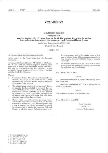 2002/464/EC: Commission Decision of 13 June 2002 amending Decision 97/222/EC laying down the list of third countries from which the Member States authorise the importation of meat products, as regards Argentina, Chile and Uruguay (Text with EEA relevance) (notified under document number C(2002) 2100)