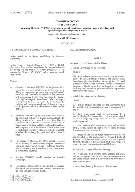 2002/808/EC: Commission Decision of 16 October 2002 amending Decision 97/102/EC laying down special conditions governing imports of fishery and aquaculture products originating in Russia (Text with EEA relevance) (notified under document number C(2002) 3842)