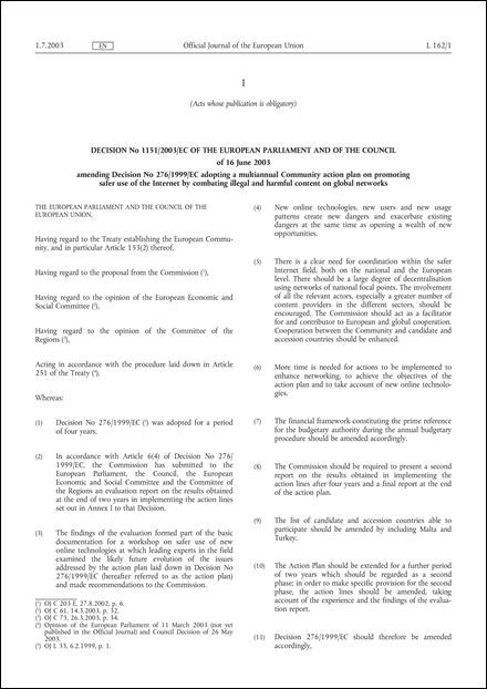 Decision No 1151/2003/EC of the European Parliament and of the Council of 16 June 2003 amending Decision No 276/1999/EC adopting a multiannual Community action plan on promoting safer use of the Internet by combating illegal and harmful content on global networks