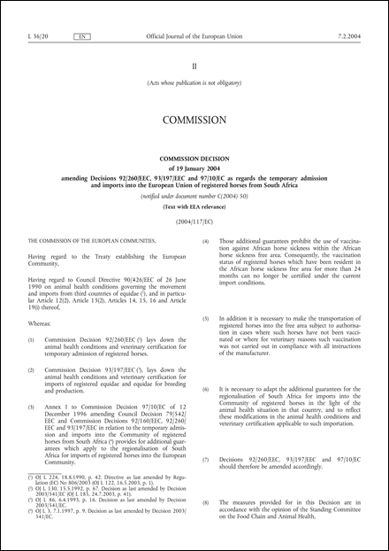 2004/117/EC: Commission Decision of 19 January 2004 amending Decisions 92/260/EEC, 93/197/EEC and 97/10/EC as regards the temporary admission and imports into the European Union of registered horses from South Africa (Text with EEA relevance) (notified under document number C(2004) 50)