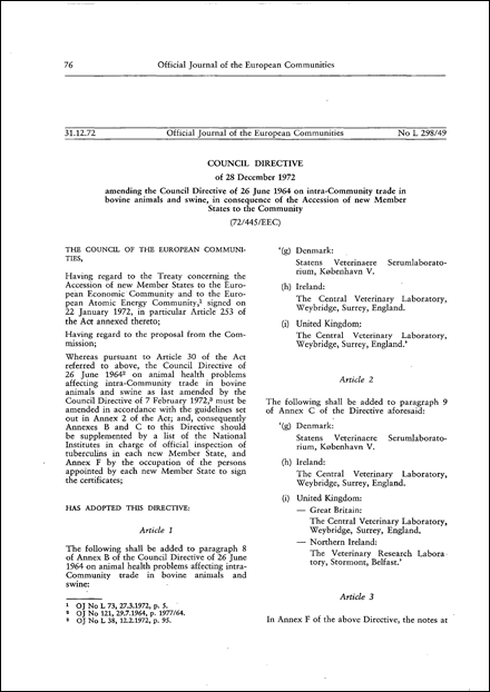 Council Directive 72/445/EEC of 28 December 1972 amending the Council Directive of 26 June 1964 on intra- Community trade in bovine animals and swine, in consequence of the Accession of new Member States to the Community