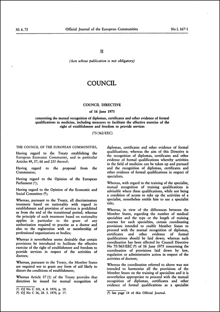 Council Directive 75/362/EEC of 16 June 1975 concerning the mutual recognition of diplomas, certificates and other evidence of formal qualifications in medicine, including measures to facilitate the effective exercise of the right of establishment and freedom to provide services