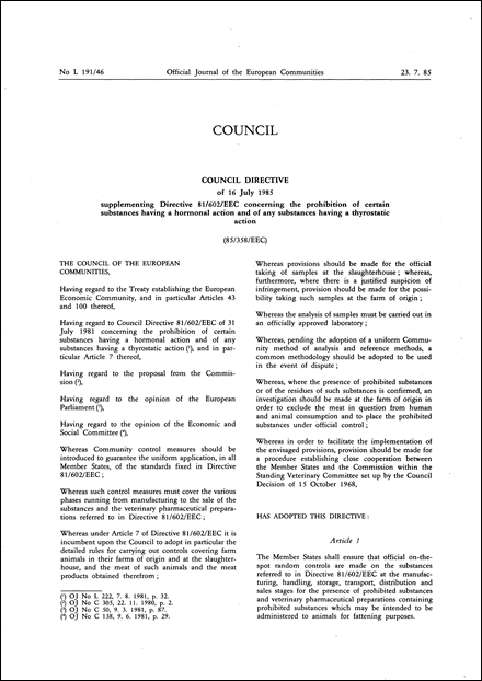 Council Directive 85/358/EEC of 16 July 1985 supplementing Directive 81/602/EEC concerning the prohibition of certain substances having a hormonal action and of any substances having a thyrostatic action