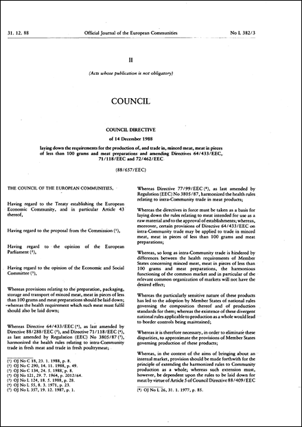 Council Directive 88/657/EEC of 14 December 1988 laying down the requirements for the production of, and trade in, minced meat, meat in pieces of less than 100 grams and meat preparations and amending Directives 64/433/EEC, 71/118/EEC and 72/462/EEC