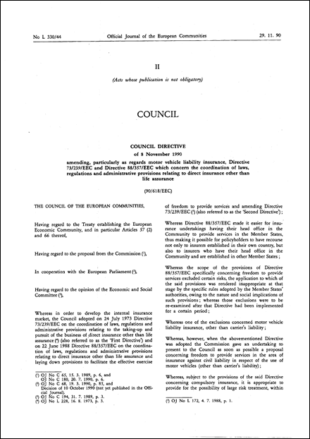 Council Directive 90/618/EEC of 8 November 1990 amending, particularly as regards motor vehicle liability insurance, Directive 73/239/EEC and Directive 88/357/EEC which concern the coordination of laws, regulations and administrative provisions relating to direct insurance other than life assurance