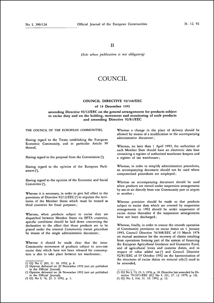 Council Directive 92/108/EEC of 14 December 1992 amending Directive 92/12/EEC on the general arrangements for products subject to excise duty and on the holding, movement and monitoring of such products and amending Directive 92/81/EEC