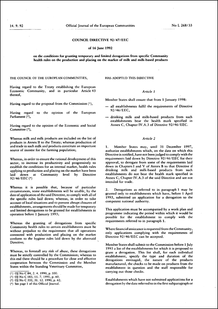 Council Directive 92/47/EEC of 16 June 1992 on the conditions for granting temporary and limited derogations from specific Community health rules on the production and placing on the market of milk and milk- based products