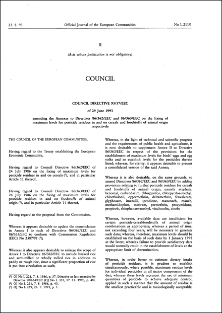 Council Directive 93/57/EEC of 29 June 1993 amending the Annexes to Directives 86/362/EEC and 86/363/EEC on the fixing of maximum levels for pesticide residues in and on cereals and foodstuffs of animal origin respectively