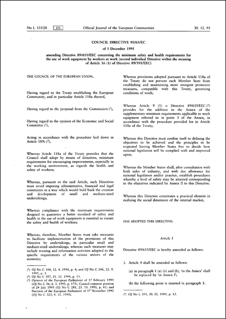 Council Directive 95/63/EC of 5 December 1995 amending Directive 89/655/EEC concerning the minimum safety and health requirements for the use of work equipment by workers at work (second individual Directive within the meaning of Article 16 (1) of Directive 89/391/EEC)