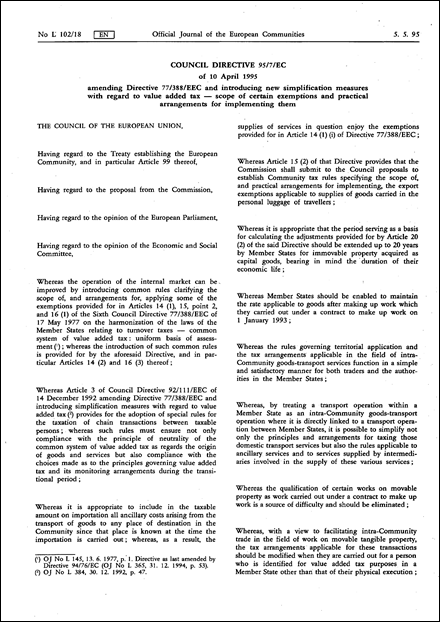 Council Directive 95/7/EC of 10 April 1995 amending Directive 77/388/EEC and introducing new simplification measures with regard to value added tax - scope of certain exemptions and practical arrangements for implementing them