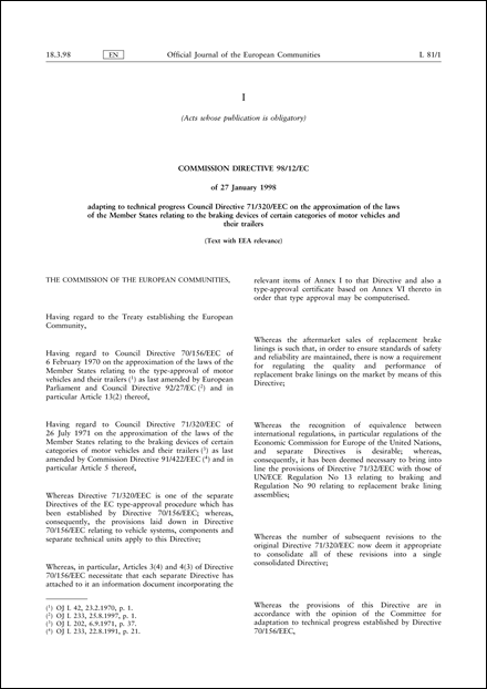 Commission Directive 98/12/EC of 27 January 1998 adapting to technical progress Council Directive 71/320/EEC on the approximation of the laws of the Member States relating to the braking devices of certain categories of motor vehicles and their trailers (Text with EEA relevance)