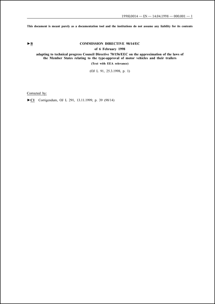 Commission Directive 98/14/EC of 6 February 1998 adapting to technical progress Council Directive 70/156/EEC on the approximation of the laws of the Member States relating to the type-approval of motor vehicles and their trailers (Text with EEA relevance)