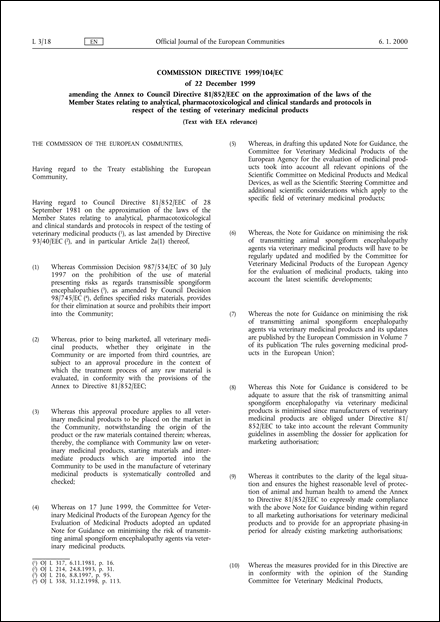 Commission Directive 1999/104/EC of 22 December 1999 amending the Annex to Council Directive 81/852/EEC on the approximation of the laws of the Member States relating to analytical, pharmacotoxicological and clinical standards and protocols in respect of the testing of veterinary medicinal products (Text with EEA relevance)
