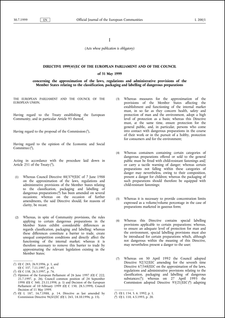 Directive 1999/45/EC of the European Parliament and of the Council of 31 May 1999 concerning the approximation of the laws, regulations and administrative provisions of the Member States relating to the classification, packaging and labelling of dangerous preparations (repealed)