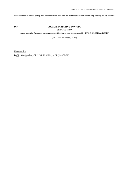 Council Directive 1999/70/EC of 28 June 1999 concerning the framework agreement on fixed-term work concluded by ETUC, UNICE and CEEP