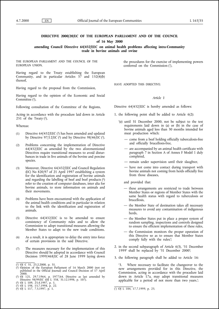 Directive 2000/20/EC of the European Parliament and of the Council of 16 May 2000 amending Council Directive 64/432/EEC on animal health problems affecting intra-Community trade in bovine animals and swine