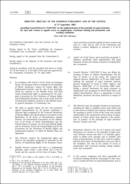 Directive 2002/73/EC of the European Parliament and of the Council of 23 September 2002 amending Council Directive 76/207/EEC on the implementation of the principle of equal treatment for men and women as regards access to employment, vocational training and promotion, and working conditions (Text with EEA relevance)