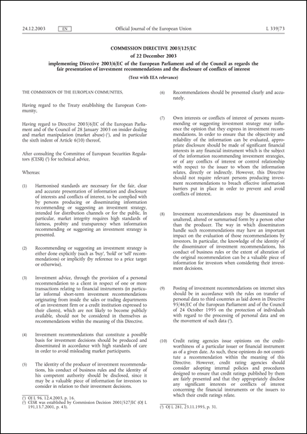 Commission Directive 2003/125/EC of 22 December 2003 implementing Directive 2003/6/EC of the European Parliament and of the Council as regards the fair presentation of investment recommendations and the disclosure of conflicts of interest (Text with EEA relevance)