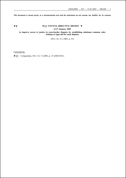 Council Directive 2002/8/EC of 27 January 2003 to improve access to justice in cross-border disputes by establishing minimum common rules relating to legal aid for such disputes