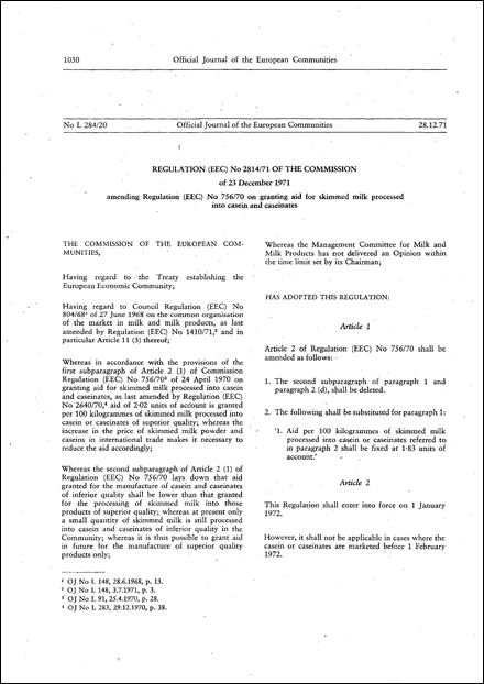 Regulation (EEC) No 2814/71 of the Commission of 23 December 1971 amending Regulation (EEC) No 756/70 on granting aid for skimmed milk processed into casein and caseinates