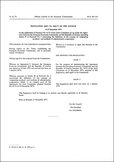 Regulation (EEC) No 3603/73 of the Council of 27 December 1973 on the application of Decision No 11/73 of the Joint Committee set up under the agreement between the European Economic Community and the Republic of Austria amending Annex II to protocol No 3 concerning the definition of the concept of "originating products" and methods of administrative cooperation