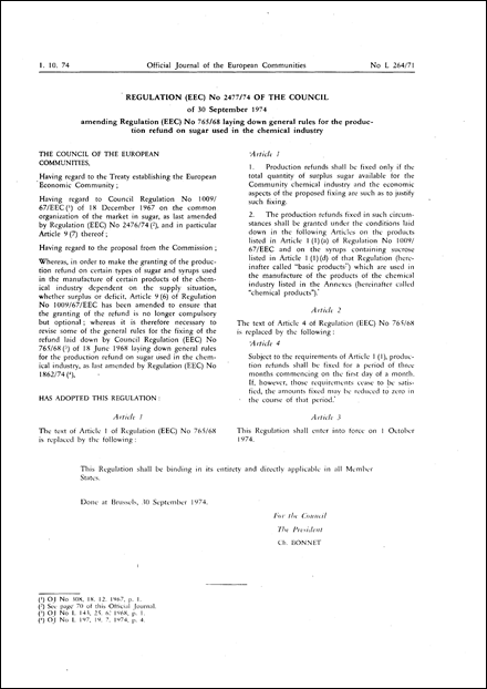 Regulation (EEC) No 2477/74 of the Council of 30 September 1974 amending Regulation (EEC) No 765/68 laying down general rules for the production refund on sugar used in the chemical industry