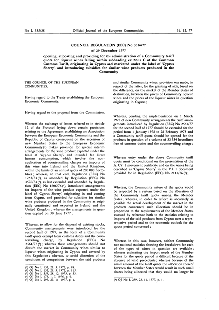Council Regulation (EEC) No 3016/77 of 29 December 1977 opening, allocating and providing for the administration of a Community tariff quota for liqueur wines falling within subheading ex 22.05 C of the Common Customs Tariff, originating in Cyprus and marketed under the label 'Cyprus Sherry', and introducing subsidies for similar wine products produced in the Community