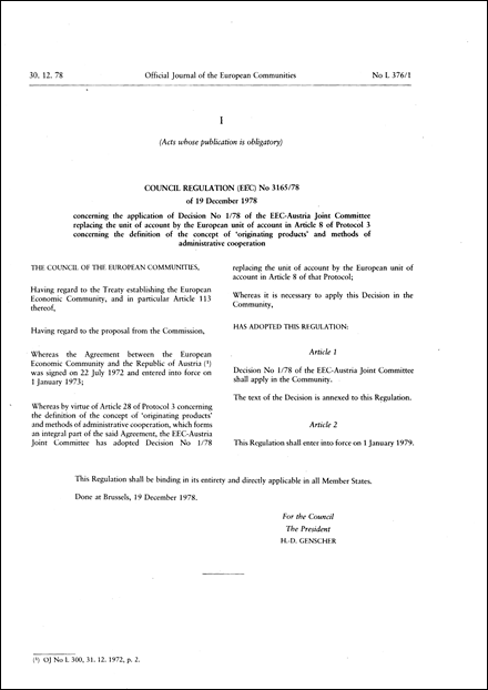 Council Regulation (EEC) No 3165/78 of 19 December 1978 concerning the application of Decision No 1/78 of the EEC-Austria Joint Committee replacing the unit of account by the European unit of account in Article 8 of Protocol 3 concerning the definition of the concept of 'originating products' and methods of administrative cooperation